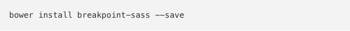 bower install breakpoint