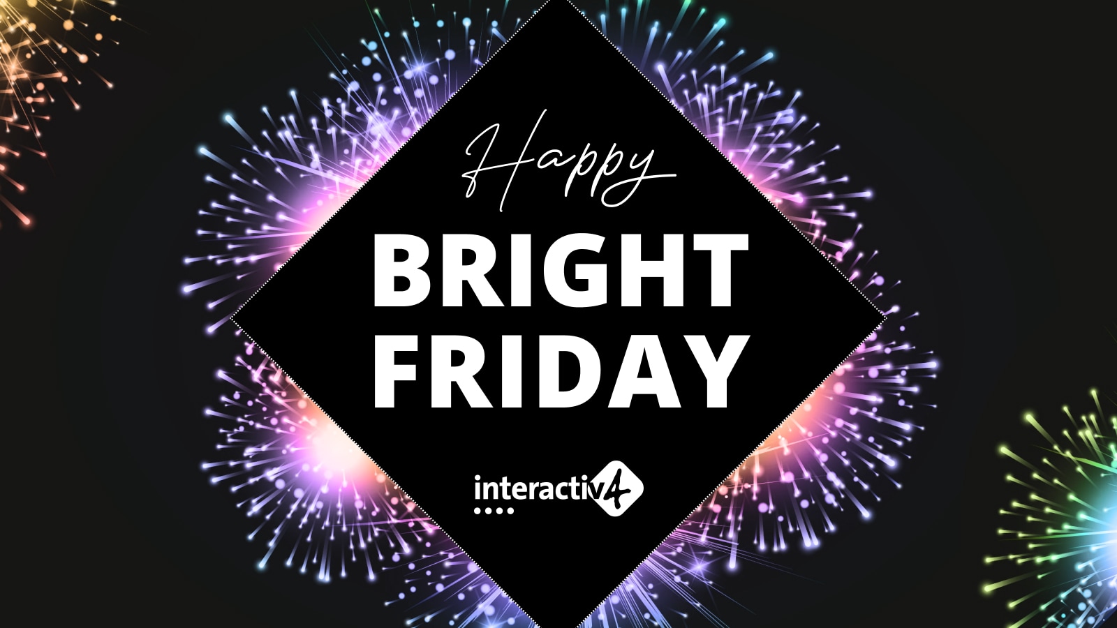 Happy Bright Friday!