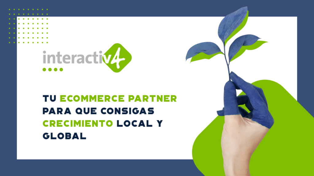 Interactiv4 tu ecommerce partner