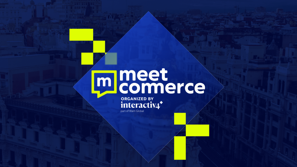 Meet Commerce: Welcome to Madrid