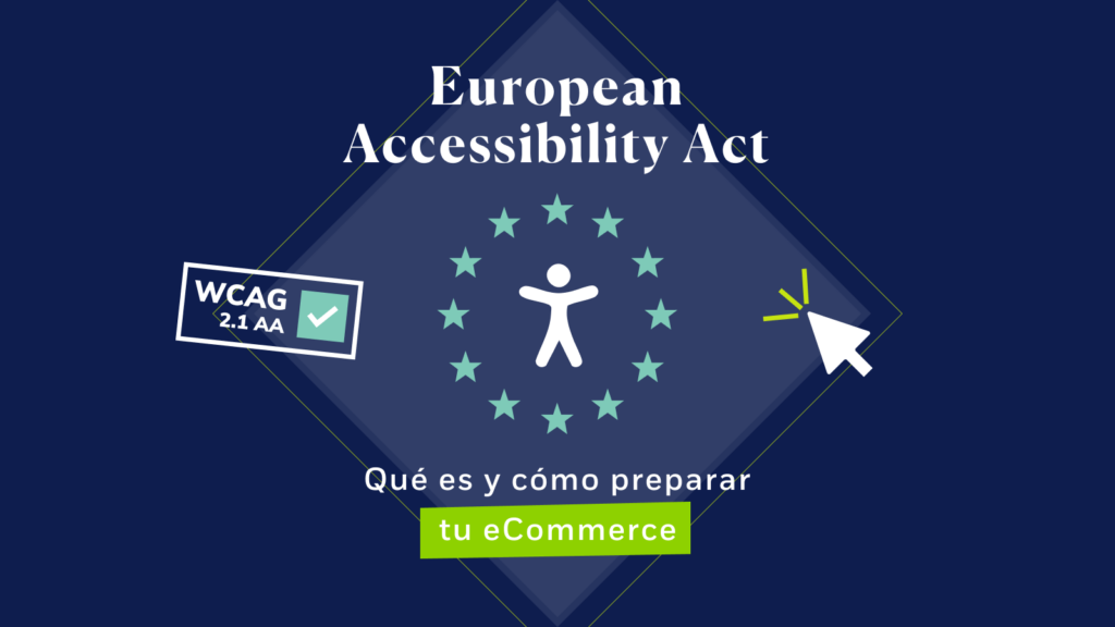 ¿Está tu eCommerce listo para la European Accessibility Act (EAA)?